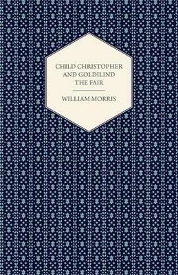 Child Christopher and Goldilind the Fair (1895) - William Morris - cover