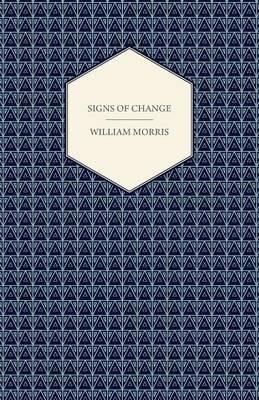 Signs of Change (1888) - William Morris - cover
