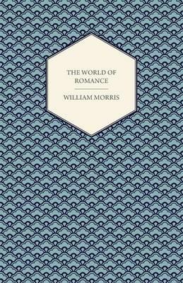 The World of Romance - William Morris - cover