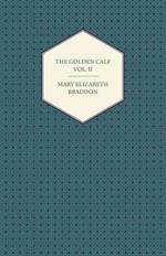 The Golden Calf Vol. II.