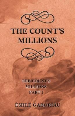 The Count's Millions - Emile Gaboriau - cover