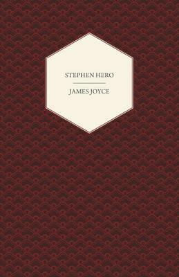 Stephen Hero - A Part of the First Draft of a Portrait of the Artist as a Young Man - James Joyce - cover