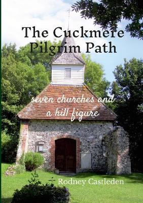 The Cuckmere Pilgrim Path - Rodney Castleden - cover