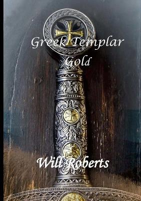 Greek Templar Gold - Will Roberts - cover
