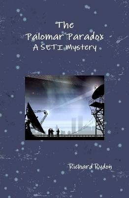 The Palomar Paradox: A Seti Mystery - Richard Rydon - cover