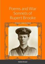 Poems and War Sonnets of Rupert Brooke: A Classic Collection Book