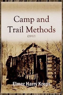 Camp and Trail Methods (1910) - Elmer Harry Kreps - cover