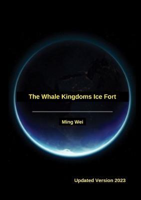 The Whale Kingdoms Ice Fort - Ming Wei - cover