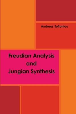 Freudian Analysis & Jungian Synthesis - Andreas Sofroniou - cover