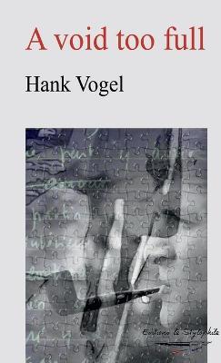 A void too full - Hank Vogel - cover