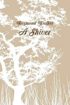 A Shiver - Raymond Walker - cover