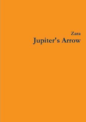 Jupiter's Arrow - Zara Borthwick,Nicholas Arnold - cover