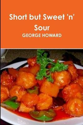 Short but Sweet 'n' Sour - George Howard - cover