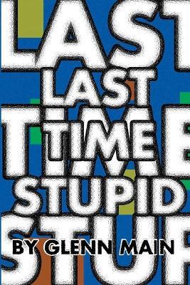 Last Time Stupid - Glenn Main - cover