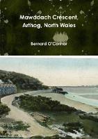 Mawddach Crescent, Arthog, North Wales - Bernard O'Connor - cover
