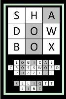 Shadowbox Logical Crossword Puzzles - Elliott Line - cover