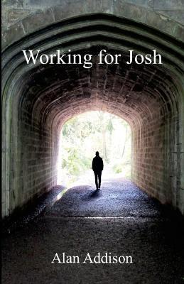 Working for Josh - Alan Addison - cover