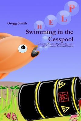 Swimming in the Cesspool - Gregg Smith - cover