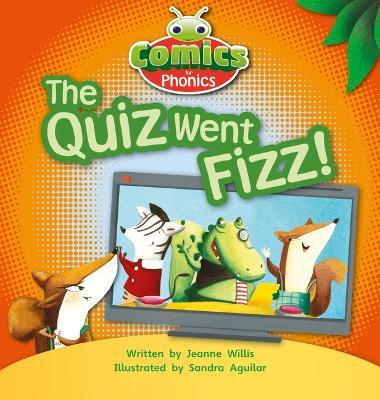 Bug Club Comics for Phonics Reception Phase 3 Set 07 The Quiz Went Fizz - Jeanne Willis - cover