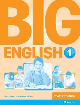Big English 1 Teacher's Book - Mario Herrera,Christopher Sol Cruz,Christopher Cruz - cover