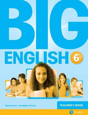 Big English 6 Teacher's Book - Mario Herrera,Christopher Cruz,Christopher Sol Cruz - cover