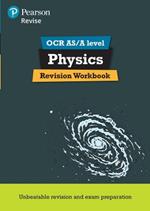 Pearson REVISE OCR AS/A Level Physics Revision Workbook: for home learning, 2021 assessments and 2022 exams