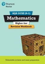 Pearson REVISE AQA GCSE (9-1) Mathematics Higher Revision Workbook: For 2024 and 2025 assessments and exams (REVISE AQA GCSE Maths 2015)