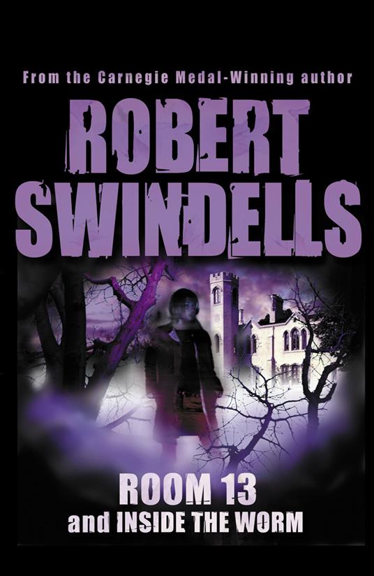 Room 13 And Inside The Worm - Robert Swindells - ebook