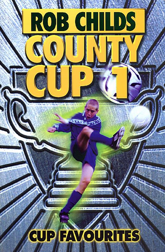 County Cup (1): Cup Favourites - Rob Childs - ebook