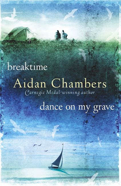 Breaktime & Dance on My Grave - Aidan Chambers - ebook