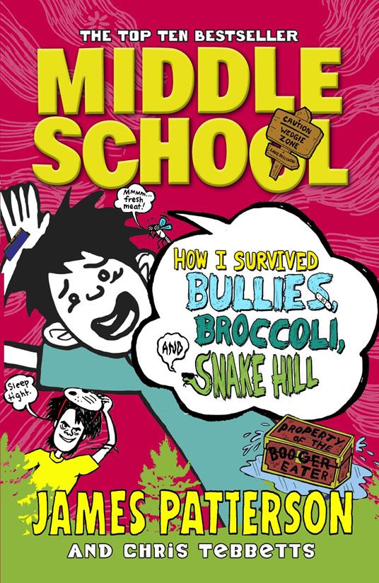 Middle School: How I Survived Bullies, Broccoli, and Snake Hill - James Patterson - ebook