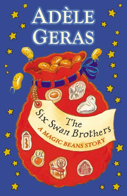 The Six Swan Brothers: A Magic Beans Story - Adèle Geras - ebook