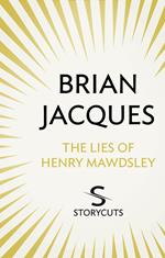The Lies of Henry Mawdsley (Storycuts)