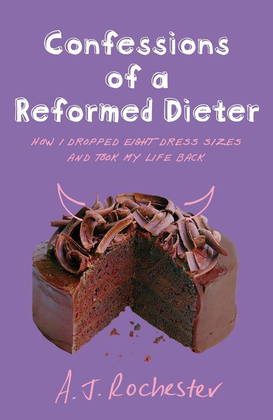 Confessions of a Reformed Dieter