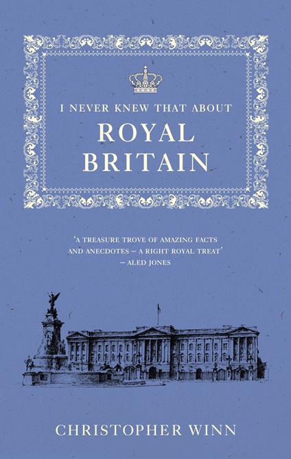 I Never Knew That About Royal Britain