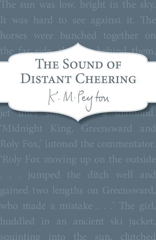 The Sound Of Distant Cheering - K M Peyton - ebook