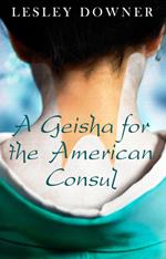 A Geisha for the American Consul (a short story)