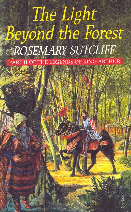 The Light Beyond the Forest: The Quest for the Holy Grail - Sutcliff Rosemary - ebook