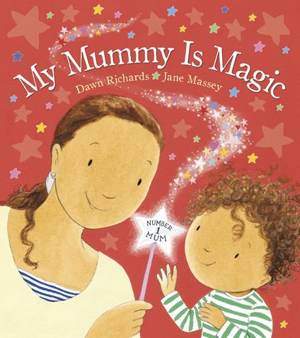 My Mummy is Magic - Dawn Richards,Jane Massey - ebook