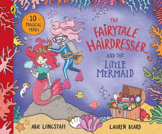 The Fairytale Hairdresser and the Little Mermaid - Abie Longstaff,Lauren Beard - ebook