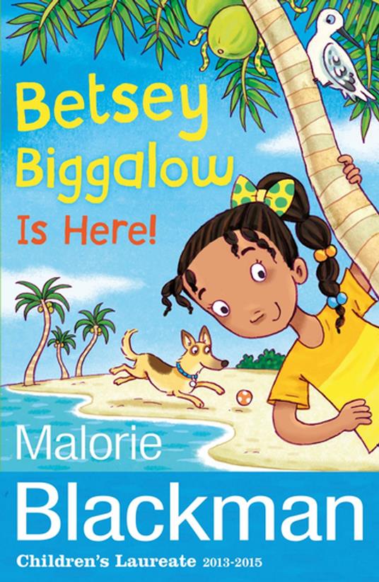 Betsey Biggalow is Here! - Malorie Blackman - ebook