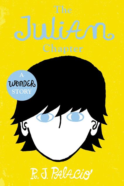 Wonder: The Julian Chapter - R. J. Palacio - ebook