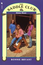 Saddle Club 47 - Horse Magic