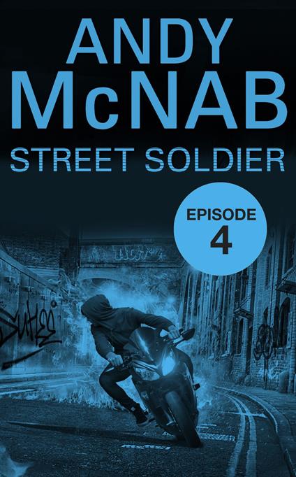 Street Soldier: Episode 4 - Andy McNab - ebook