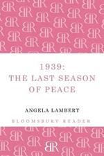 1939: The Last Season of Peace