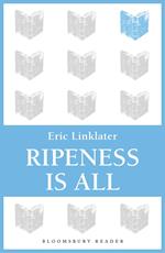 Ripeness is All