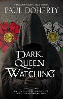 Dark Queen Watching - Paul Doherty - cover