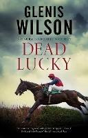 Dead Lucky - Glenis Wilson - cover