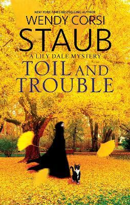 Toil and Trouble - Wendy Corsi Staub - cover