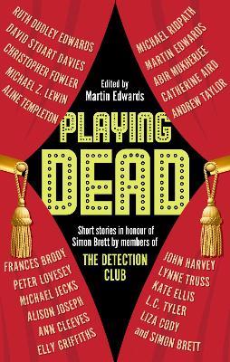 Playing Dead: Short Stories by Members of the Detection Club - Martin Edwards - cover